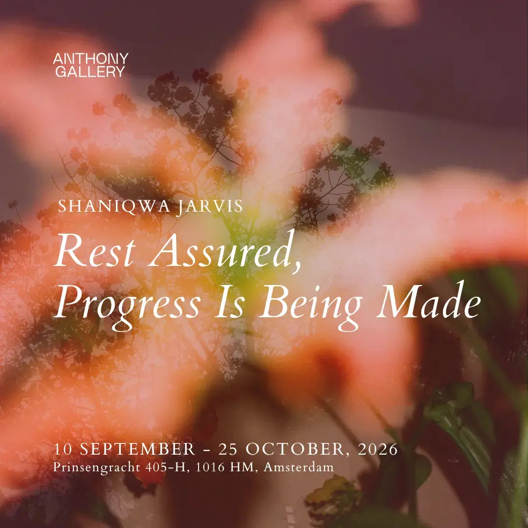 Flyer for Shaniqwa Jarvis exhibition Rest Assured, Progress Is Being Made at Anthony Gallery Amsterdam
